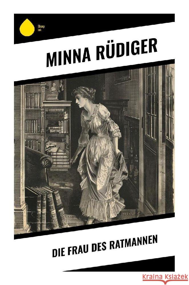 Die Frau des Ratmannen Rüdiger, Minna 9788028375522 Sharp Ink - książka