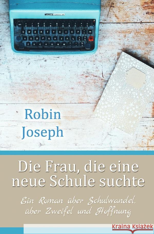 Die Frau, die eine neue Schule suchte Joseph, Robin 9783754101995 epubli - książka