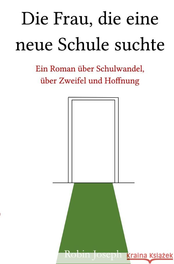 Die Frau, die eine neue Schule suchte Joseph, Robin 9783757524425 epubli - książka