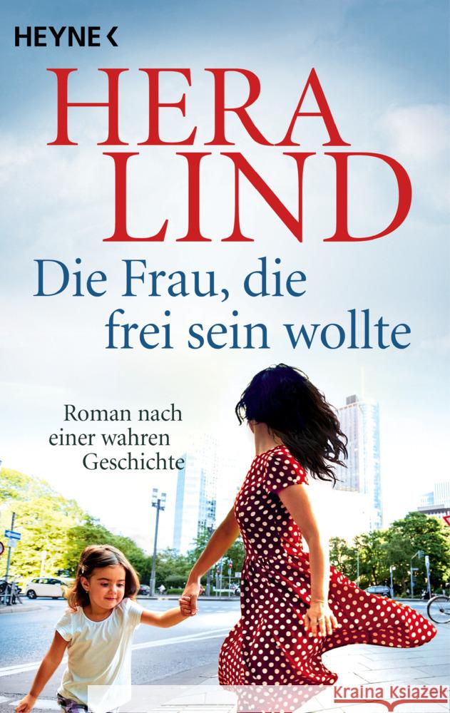 Die Frau, die frei sein wollte Lind, Hera 9783453428126 Heyne - książka