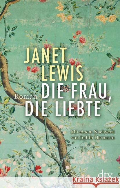 Die Frau, die liebte : Roman. Mit e Nachw. v. Judith Hermann Lewis, Janet 9783423147248 DTV - książka