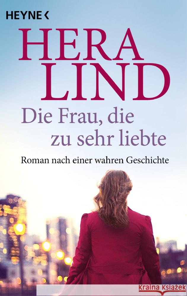 Die Frau, die zu sehr liebte Lind, Hera 9783453428645 Heyne - książka