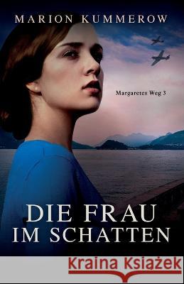 Die Frau im Schatten Marion Kummerow 9781803145907 Bookouture - książka