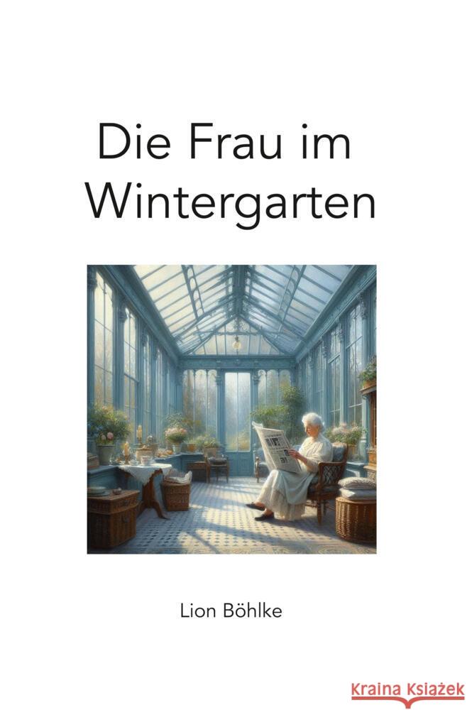 Die Frau im Wintergarten Böhlke, Lion 9783819423888 via tolino media - książka