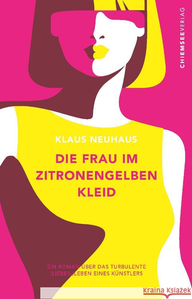 Die Frau im zitronengelben Kleid Neuhaus, Klaus 9783988658081 Chiemsee Verlag - książka