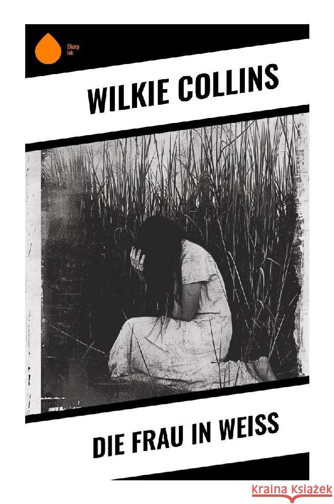 Die Frau in Weiß Collins, Wilkie 9788028350604 Sharp Ink - książka