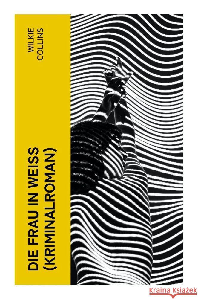 Die Frau in Weiß (Kriminalroman) Collins, Wilkie 9788027347759 e-artnow - książka