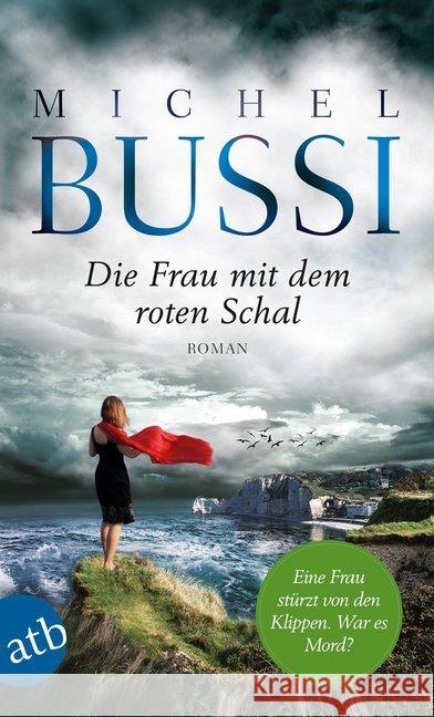 Die Frau mit dem roten Schal : Roman Bussi, Michel 9783746633022 Aufbau TB - książka