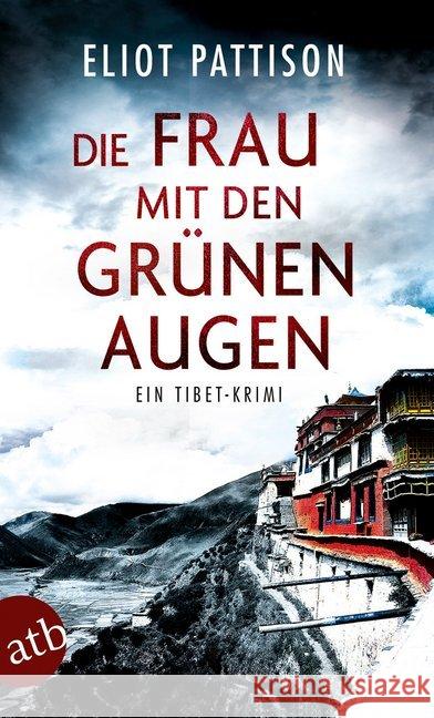 Die Frau mit den grünen Augen : Ein Tibet-Krimi Pattison, Eliot 9783746634173 Aufbau TB - książka