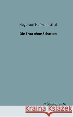 Die Frau ohne Schatten Hugo Vo 9783955631574 Leseklassiker - książka