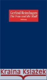 Die Frau und die Stadt : Eine Nacht im Leben der Gertrud Kolmar Reinshagen, Gerlind 9783518419311 Suhrkamp - książka