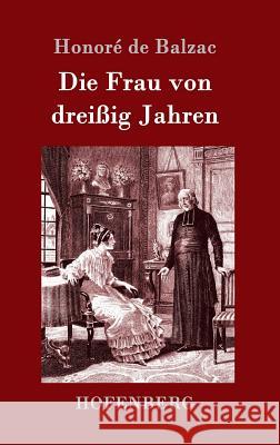 Die Frau von dreißig Jahren Honoré de Balzac 9783861993223 Hofenberg - książka