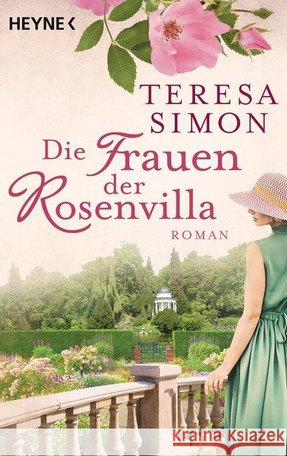 Die Frauen der Rosenvilla : Roman. Originalausgabe Simon, Teresa 9783453471313 Heyne - książka