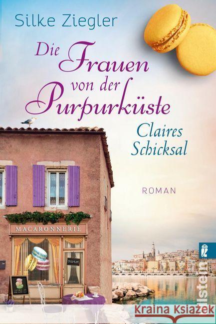 Die Frauen von der Purpurküste - Claires Schicksal Ziegler, Silke 9783548062136 Ullstein TB - książka