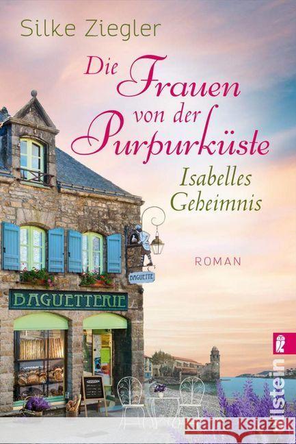 Die Frauen von der Purpurküste - Isabelles Geheimnis : Roman Ziegler, Silke 9783548062150 Ullstein TB - książka