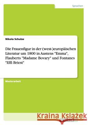 Die Frauenfigur in der (west-)europäischen Literatur um 1800 in Austens 