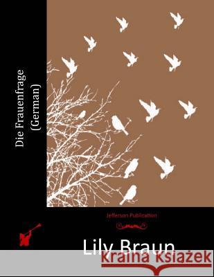 Die Frauenfrage (German) Lily Braun 9781517634551 Createspace - książka