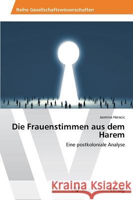 Die Frauenstimmen aus dem Harem Haracic Jasmina 9783639470178 AV Akademikerverlag - książka
