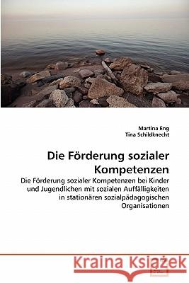 Die Förderung sozialer Kompetenzen Eng, Martina 9783639353983 VDM Verlag - książka