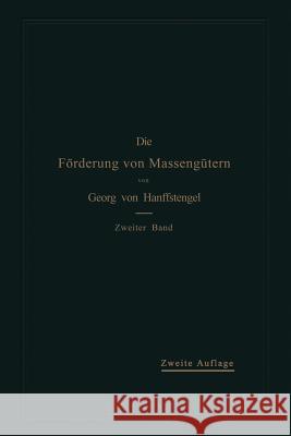 Die Förderung Von Massengütern: II. Band: Förderer Für Einzellasten Hanffstengel, Georg Von 9783662018309 Springer - książka