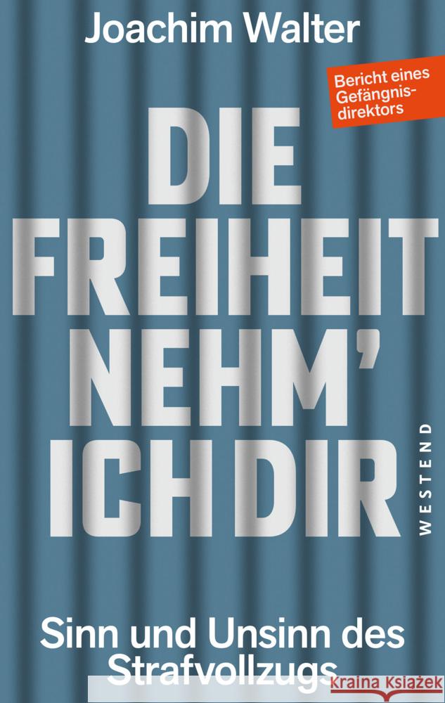 Die Freiheit nehm' ich Dir Walter, Joachim 9783987913051 Westend - książka