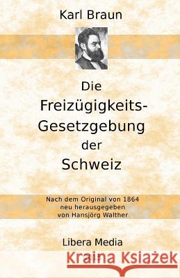 Die Freizügigkeits-Gesetzgebung der Schweiz Walther, Hansjorg 9781515012986 Createspace - książka