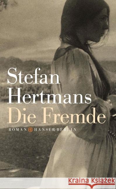 Die Fremde : Roman Hertmans, Stefan 9783446254695 Hanser - książka