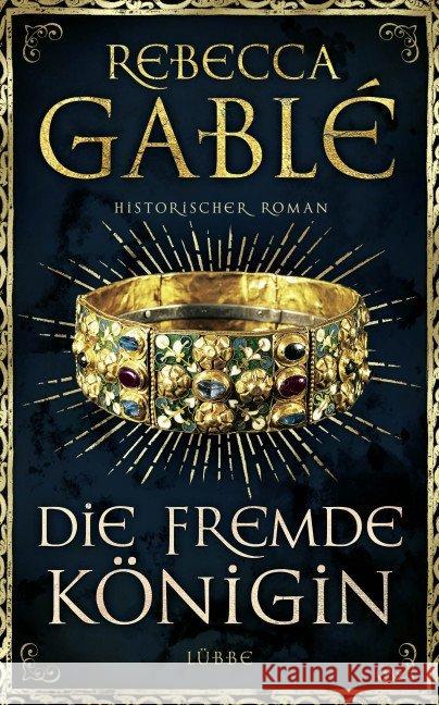 Die fremde Königin : Historischer Roman Gablé, Rebecca 9783431039771 Bastei Lübbe - książka