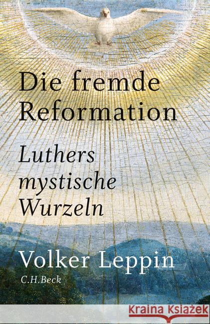 Die fremde Reformation : Luthers mystische Wurzeln Leppin, Volker 9783406690815 Beck - książka