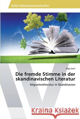 Die fremde Stimme in der skandinavischen Literatur Zach, Olga 9783639490558 AV Akademikerverlag - książka