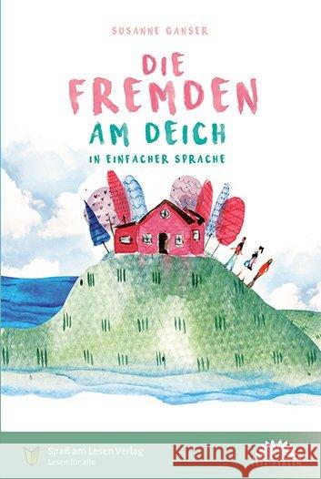 Die Fremden am Deich : In einfacher Sprache Ganser, Susanne 9783944668741 Spaß am Lesen Verlag GmbH - książka