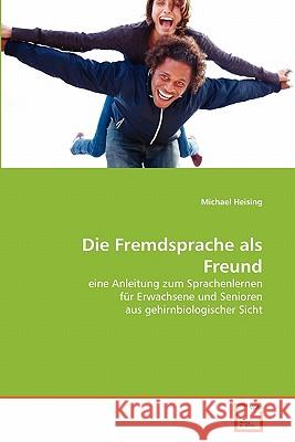 Die Fremdsprache als Freund Michael Heising 9783639350258 VDM Verlag - książka