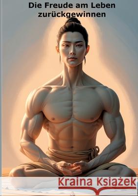 Die Freude am Leben zurückgewinnen Orlowski, Ulrich 9783384489388 tredition - książka