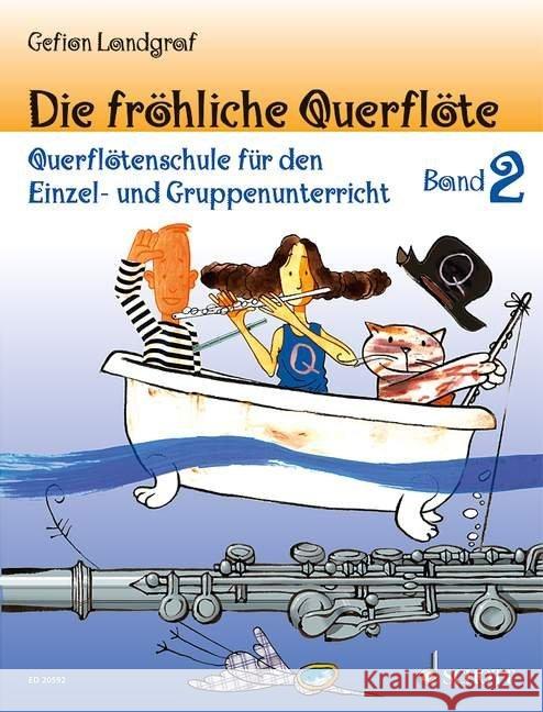 Die fröhliche Querflöte, Schule und Spielbuch. Bd.2 : Querflötenschule für den Einzel- und Gruppenunterricht Landgraf, Gefion 9783795748258 Schott Music, Mainz - książka