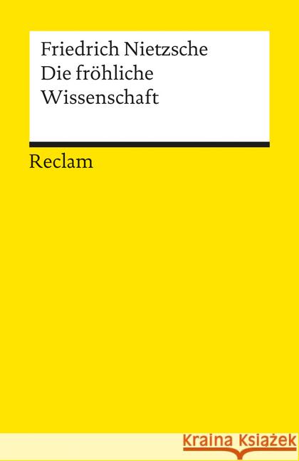 Die fröhliche Wissenschaft Nietzsche 9783150071151 PHILIPP RECLAM JUN VERLAG GMBH - książka