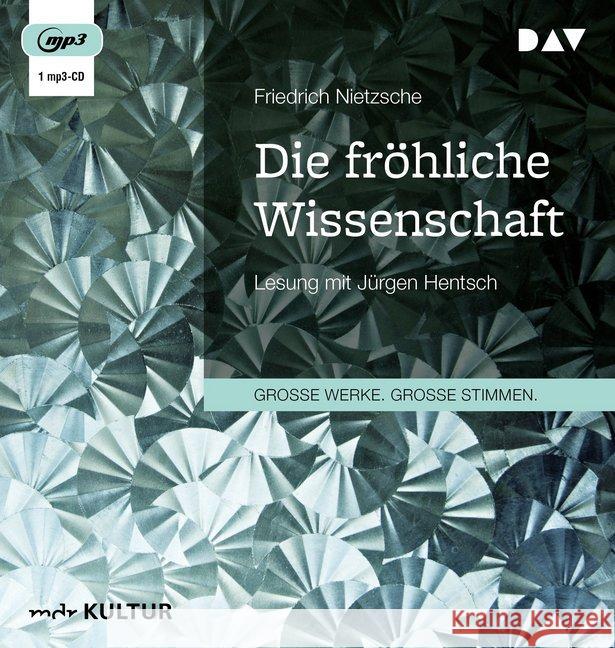 Die fröhliche Wissenschaft, 1 Audio-CD, MP3 : Lesung mit Jürgen Hentsch (1 mp3-CD), Lesung Nietzsche, Friedrich 9783742413369 Der Audio Verlag, DAV - książka