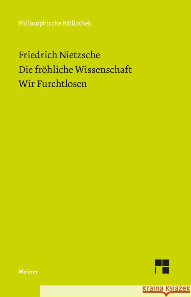 Die Fröhliche Wissenschaft. Wir Furchtlosen Nietzsche, Friedrich 9783787338245 Meiner - książka