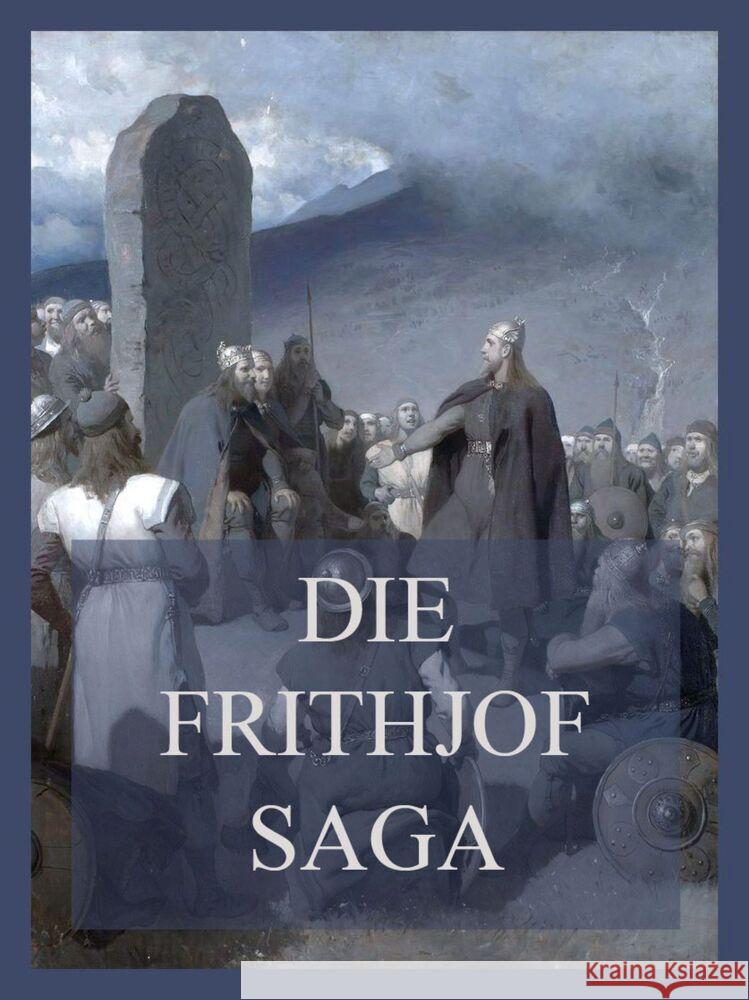 Die Frithjof-Saga  9783849669737 Jazzybee Verlag - książka