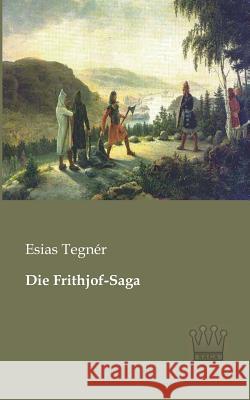 Die Frithjof-Saga Esias Tegner 9783944349428 Saga Verlag - książka