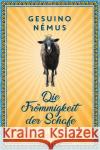 Die Frömmigkeit der Schafe Némus, Gesuino 9783961611546 Eisele Verlag