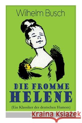 Die fromme Helene (Ein Klassiker des deutschen Humors) - Illustrierte Ausgabe Wilhelm Busch 9788027319985 e-artnow - książka