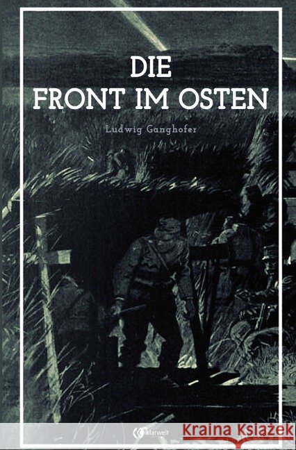 Die Front im Osten Ganghofer, Ludwig 9783750246614 epubli - książka