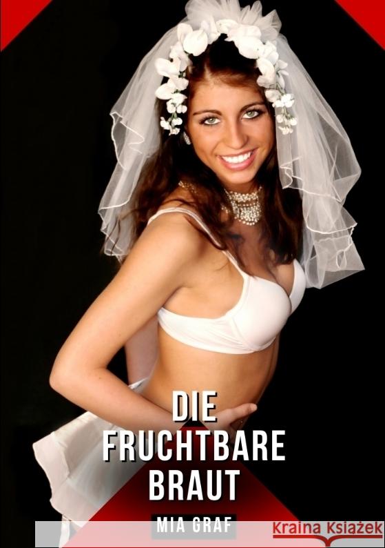 Die fruchtbare Braut Graf, Mia 9783384778598 Mia Graf - książka