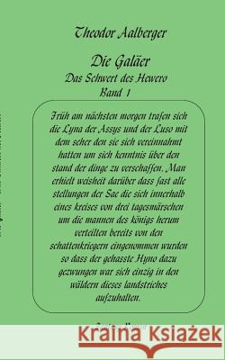 Die Galäer - Das Schwert des Hewero: Band 1 Theodor Aalberger 9783734732737 Books on Demand - książka