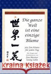 Die ganze Welt ist eine einzige Blume : 365 Zen-Koans für jeden Tag Sahn, Seung McLaughlin-Dobisz, Jane Muenzen, Paul 9783937983134 Herrmann, Gießen - książka
