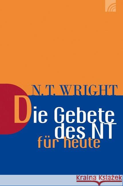 Die Gebete des NT für heute Wright, Nicholas Thomas 9783765506291 Brunnen-Verlag, Gießen - książka