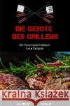 Die Gebote des Grillens Prilop, Jan Markus 9783756544578 epubli