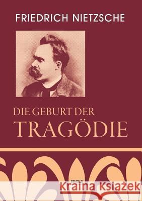 Die Geburt der Tragödie Friedrich Wilhelm Nietzsche 9783958012509 Severus - książka