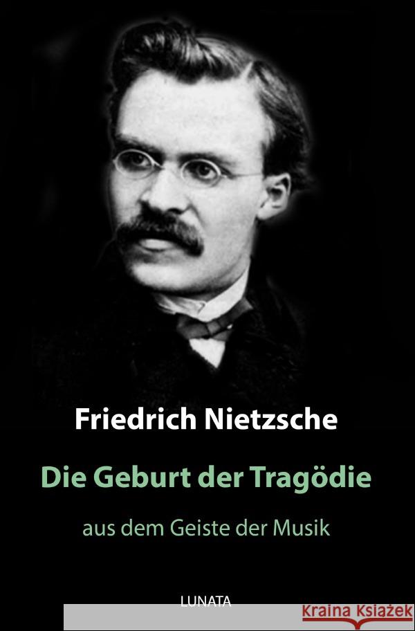 Die Geburt der Tragödie : aus dem Geiste der Musik Nietzsche, Friedrich 9783750287648 epubli - książka