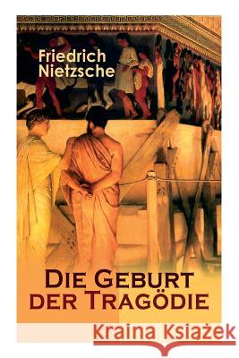 Die Geburt der Tragödie: Versuch einer Selbstkritik Nietzsche, Friedrich Wilhelm 9788026889731 E-Artnow - książka